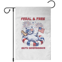 Feral and Free Funny Raccoon 4th of July Garden Flag 250 Years Of Freedom
