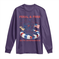 Feral & Free Funny Raccoon 4th of July Long Sleeve Shirt 250 Years Of Freedom