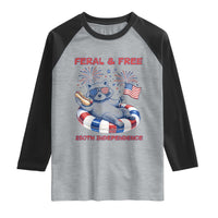 Feral and Free Funny Raccoon 4th of July Raglan Shirt 250 Years Of Freedom