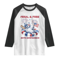 Feral and Free Funny Raccoon 4th of July Raglan Shirt 250 Years Of Freedom