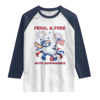 Feral and Free Funny Raccoon 4th of July Raglan Shirt 250 Years Of Freedom