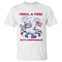 Feral & Free Funny Raccoon 4th of July T Shirt 250 Years Of Freedom