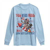 Y'all were Feral But I Low Key Love You Long Sleeve Shirt Raccoon Cute Teacher 4th of July