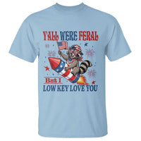 Y'all were Feral But I Low Key Love You T Shirt Raccoon Cute Teacher 4th of July