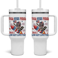 Y'all were Feral But I Low Key Love You Tumbler With Handle Raccoon Cute Teacher 4th of July