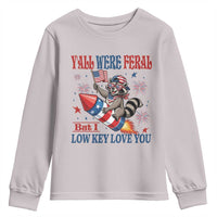 Y'all were Feral But I Low Key Love You Youth Sweatshirt Raccoon Cute Teacher 4th of July