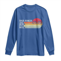 Dad Jokes are How Eye Roll Long Sleeve Shirt Funny Father's Day Gift
