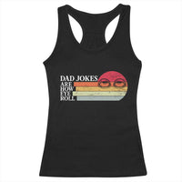 Dad Jokes are How Eye Roll Racerback Tank Top Funny Father's Day Gift