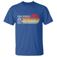 Dad Jokes are How Eye Roll T Shirt Funny Father's Day Gift