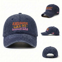 Awesome Like My Daughter Washed Cotton Baseball Cap Funny Mom Dad Mother's Day Father's Day