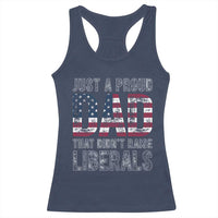Just A Proud Dad that Didn't Raise Liberals Racerback Tank Top Funny Father's Day 4th of July