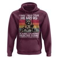 I Have Selective Hearing You were Not Selected Hoodie Funny Sarcastic Saying Father's Day