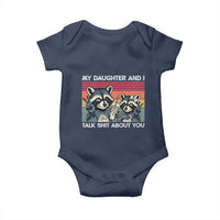 My Daughter And I Talk Shit About You Baby Onesie Funny Raccoon Dad Gift