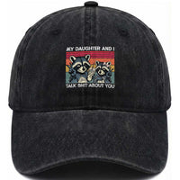 My Daughter And I Talk Shit About You Washed Cotton Baseball Cap Funny Raccoon Dad Gift