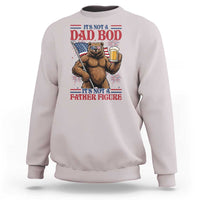 It's Not A Dad BOD It's A Father Figure Sweatshirt Dad Bear Drinking Beer 4th of July