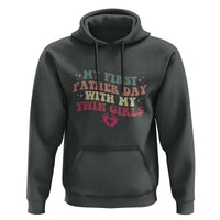 My First Fathers Day With Twin Girls Hoodie Funny New Dad Gift