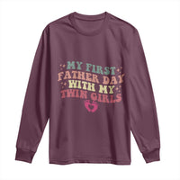My First Fathers Day With Twin Girls Long Sleeve Shirt Funny New Dad Gift