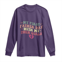 My First Fathers Day With Twin Girls Long Sleeve Shirt Funny New Dad Gift