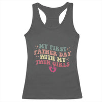 My First Fathers Day With Twin Girls Racerback Tank Top Funny New Dad Gift