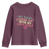 My First Fathers Day With Twin Girls Youth Sweatshirt Funny New Dad Gift