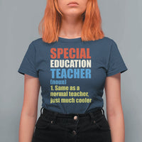 Special Education Teacher Definition T Shirt For Women Funny Back to School