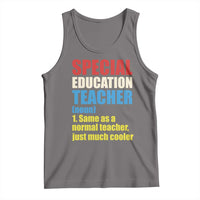Special Education Teacher Definition Tank Top Funny Back to School