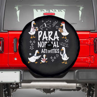 Silly Goose Para Normal Activities Spare Tire Cover Funny SPED Teachers Aide Para Normal Activities
