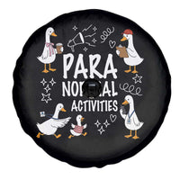 Silly Goose Para Normal Activities Spare Tire Cover Funny SPED Teachers Aide Para Normal Activities