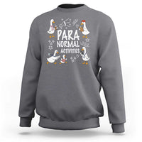 Silly Goose Para Normal Activities Sweatshirt Funny SPED Teachers Aide Para Normal Activities