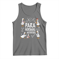 Silly Goose Para Normal Activities Tank Top Funny SPED Teachers Aide Para Normal Activities