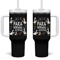 Silly Goose Para Normal Activities Tumbler With Handle Funny SPED Teachers Aide Para Normal Activities