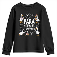 Silly Goose Para Normal Activities Youth Sweatshirt Funny SPED Teachers Aide Para Normal Activities