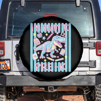 Funny Dinosaur First Day of School Pre-k Kindergarten Spare Tire Cover I'm Ready To Pre K