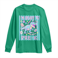 Funny Dinosaur First Day of School Pre-k Kindergarten Long Sleeve Shirt I'm Ready To Pre K