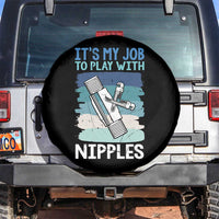Funny Plumber Plumbing Spare Tire Cover It Is My Job To Play With Nipples - Wonder Print Shop