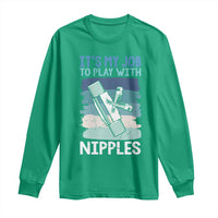 Funny Plumber Plumbing Long Sleeve Shirt It Is My Job To Play With Nipples - Wonder Print Shop