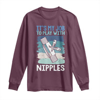 Funny Plumber Plumbing Long Sleeve Shirt It Is My Job To Play With Nipples - Wonder Print Shop
