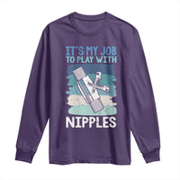 Funny Plumber Plumbing Long Sleeve Shirt It Is My Job To Play With Nipples - Wonder Print Shop