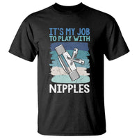 Funny Plumber Plumbing T Shirt It Is My Job To Play With Nipples - Wonder Print Shop