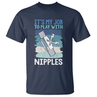 Funny Plumber Plumbing T Shirt It Is My Job To Play With Nipples - Wonder Print Shop