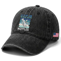 Funny Plumber Plumbing Washed Cotton Baseball Cap It Is My Job To Play With Nipples