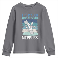 Funny Plumber Plumbing Youth Sweatshirt It Is My Job To Play With Nipples - Wonder Print Shop