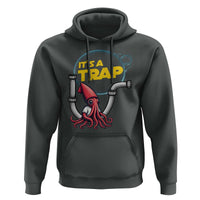 Funny Plumbing Plumber Hoodie It Is A Trap - Wonder Print Shop