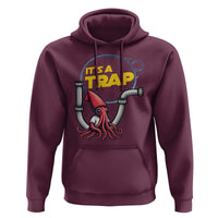 Funny Plumbing Plumber Hoodie It Is A Trap - Wonder Print Shop