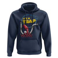 Funny Plumbing Plumber Hoodie It Is A Trap - Wonder Print Shop