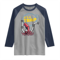 Funny Plumbing Plumber Raglan Shirt It Is A Trap - Wonder Print Shop