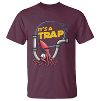 Funny Plumbing Plumber T Shirt It Is A Trap - Wonder Print Shop