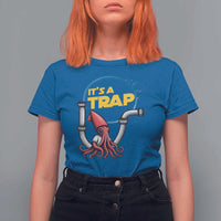 Funny Plumbing Plumber T Shirt For Women It Is A Trap - Wonder Print Shop