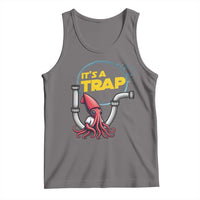 Funny Plumbing Plumber Tank Top It Is A Trap - Wonder Print Shop