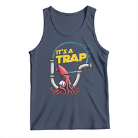 Funny Plumbing Plumber Tank Top It Is A Trap - Wonder Print Shop